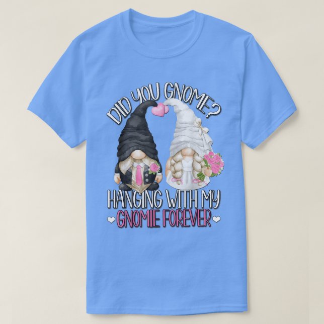 Funny Wedding Groom Bride Gnome Pun Hänge mit m T-Shirt (Design vorne)