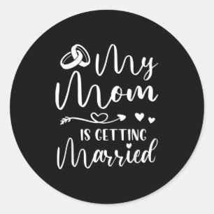 Funny Wedding Joke Meine Mama wird Cool heiraten Runder Aufkleber