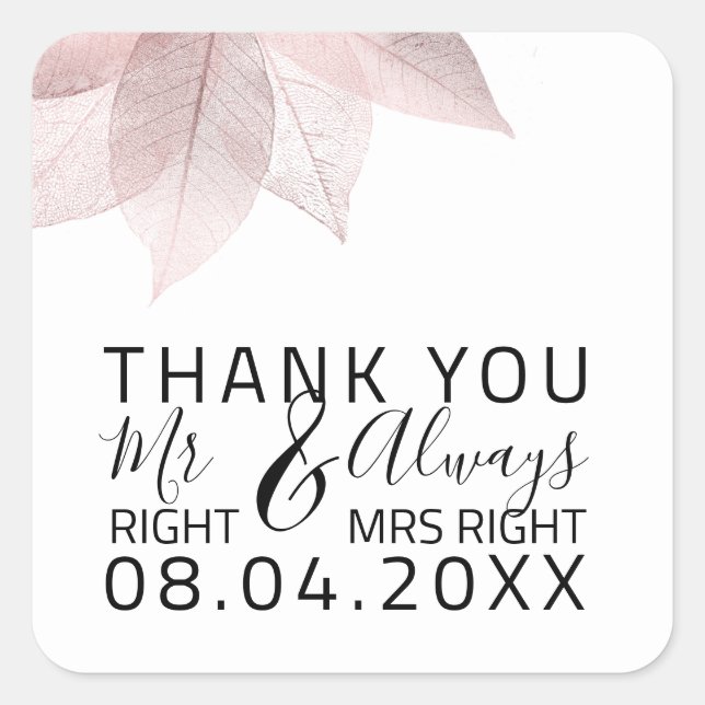 Funny Wedding Mr Right $ Immer Ms Right White Quadratischer Aufkleber (Vorderseite)