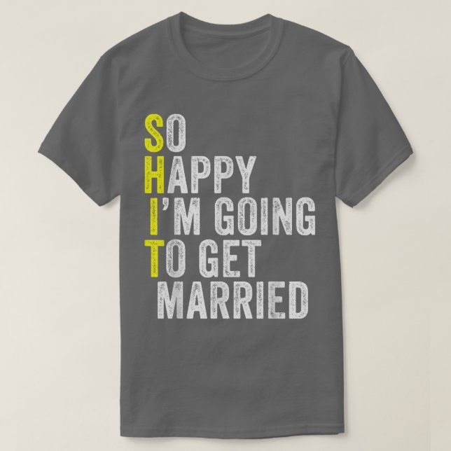 Funny Wedding Sarcastic Groom Bride Verlobung Mar T-Shirt (Design vorne)