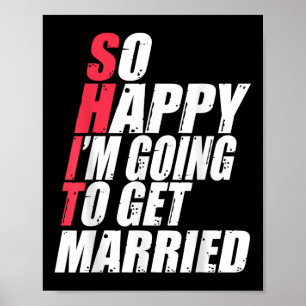 Funny Wedding Sarcastic Groom Bridge Verlobung Wed Poster