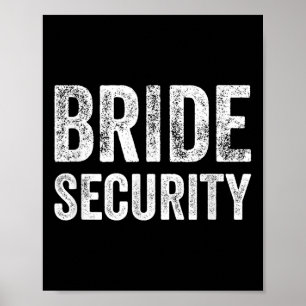 Funny Wedding Shirt Bridge Security Poster
