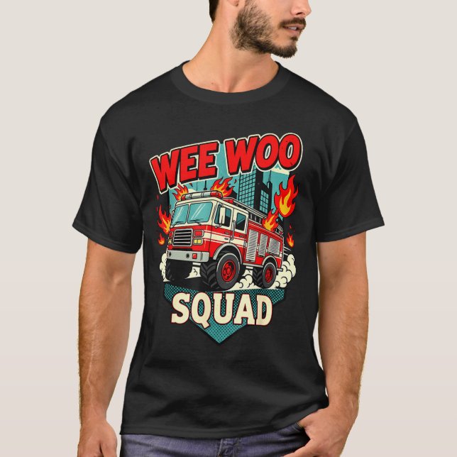 Funny Wee Woo Squad Fire Department Firefighter Fi T-Shirt (Vorderseite)