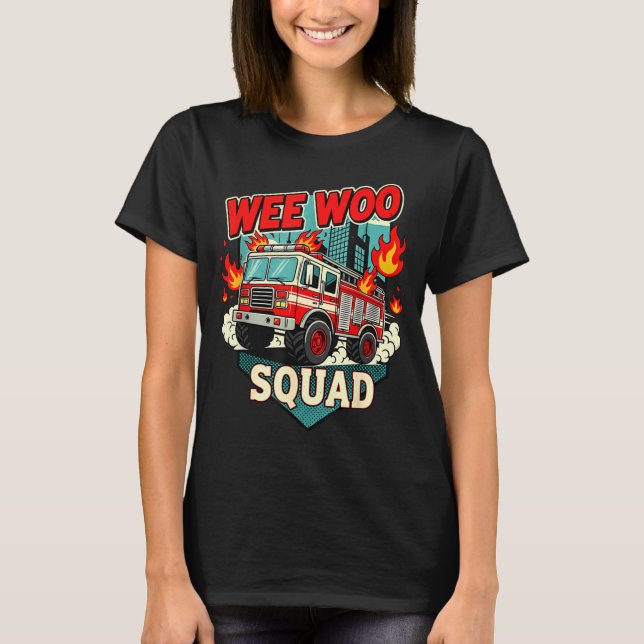 Funny Wee Woo Squad Fire Department Firefighter Fi T-Shirt (Vorderseite)