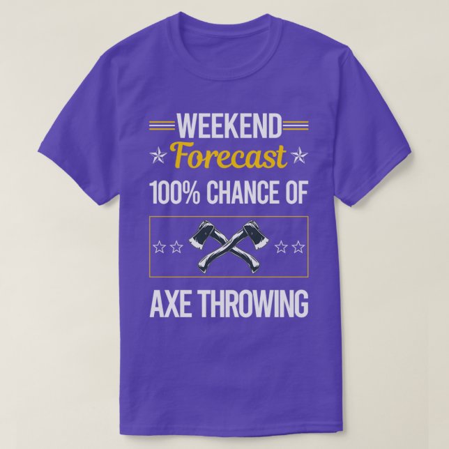 Funny Weekend Forecast Ax Throwing T-Shirt (Design vorne)