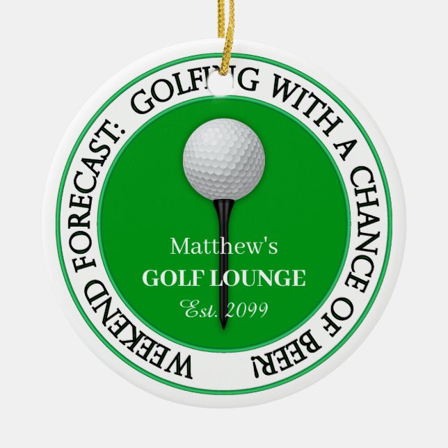 Funny Weekend Golf Lounge / Bar Keramik Ornament (Vorne)