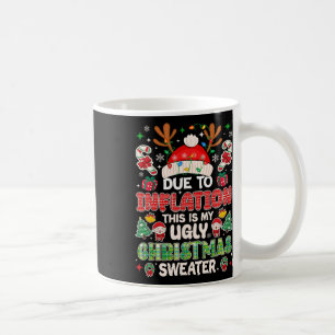 Funny wegen der Inflation hässliche Weihnachtssüße Kaffeetasse