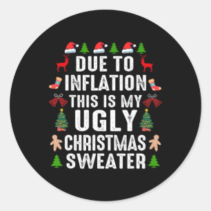 Funny wegen der Inflation hässliche Weihnachtssüße Runder Aufkleber