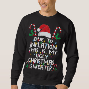Funny wegen Inflation Ugly Weihnachtssüßer Sweatshirt