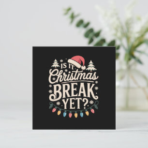 Funny Weihnachten ist Weihnachten Break, aber Lehr Einladung