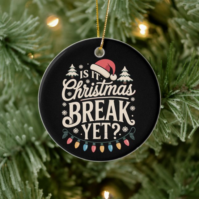Funny Weihnachten ist Weihnachten Break, aber Lehr Keramik Ornament (Baum)