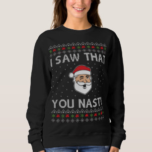 Funny Weihnachten sah ich, dass Sie Weihnachten Ek Sweatshirt