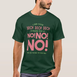 Funny Weihnachts Cheer - NEIN! NEIN! NEIN! Funny T-Shirt