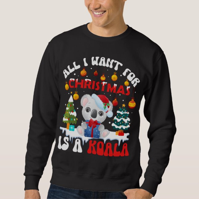 Funny Weihnachtsmannmütze Koala Alles, was ich zu  Sweatshirt (Vorderseite)