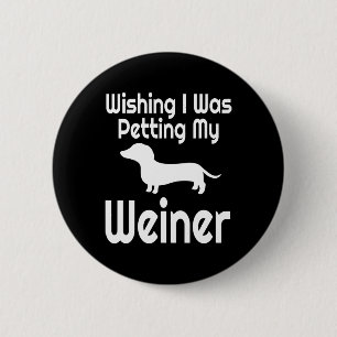 Funny Weiner Hund Mama Dackel Vater Tier Lover Pe Button
