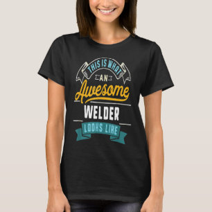Funny Welder Shirt Phantastisch Job Beruf Graduati