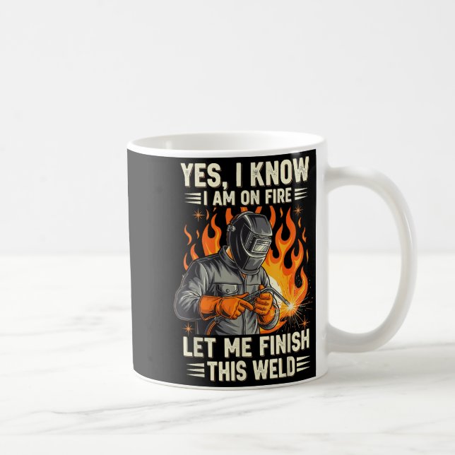 Funny Welder Welding Yes I Know I Am On Fire  Kaffeetasse (Rechts)