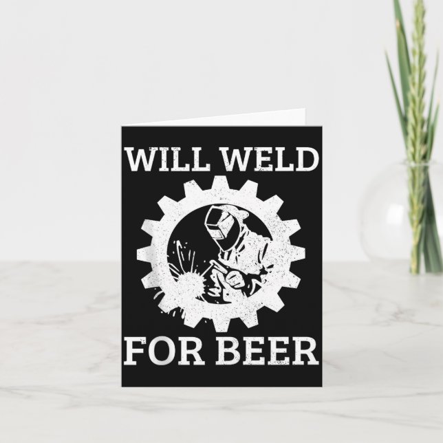 Funny Welder Will Weld For Beer Welding Gift Tank  Karte (Vorderseite)