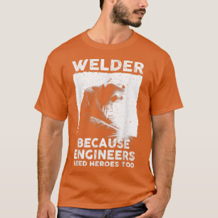 Funny Welding Art Men Women Welder Steelworker Wel T-Shirt