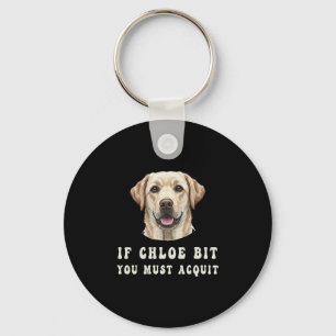 Funny, wenn Chloe Bit Sie müssen erwerben Labrador Schlüsselanhänger