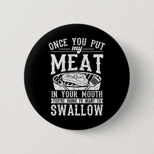 Funny, wenn du mein Fleisch in deinen Mund gelegt Button