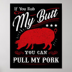 Funny, wenn du mir den Hintern abholst, kannst du  Poster