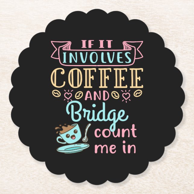 Funny, wenn es Kaffee und Bridge beinhaltet Untersetzer (Vorderseite)