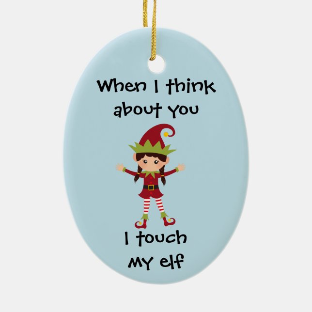 Funny, wenn ich an dich denke, Touch ich meinen El Keramik Ornament (Hinten)