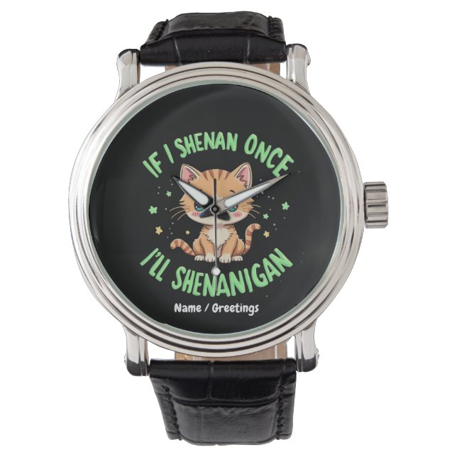 Funny, wenn ich Shenan Wenn ich Shenan einmal Shen Armbanduhr (Vorderseite)