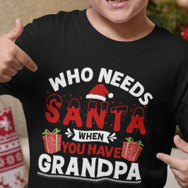Funny Wer Weihnachten braucht Grandpa Shirt