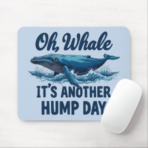 Funny Whale Pun "Oh Whale" Hump Day Design Mousepad