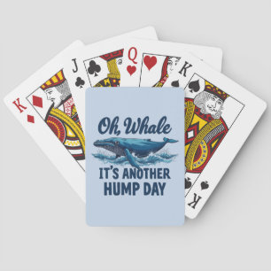Funny Whale Pun "Oh Whale" Hump Day Design Spielkarten