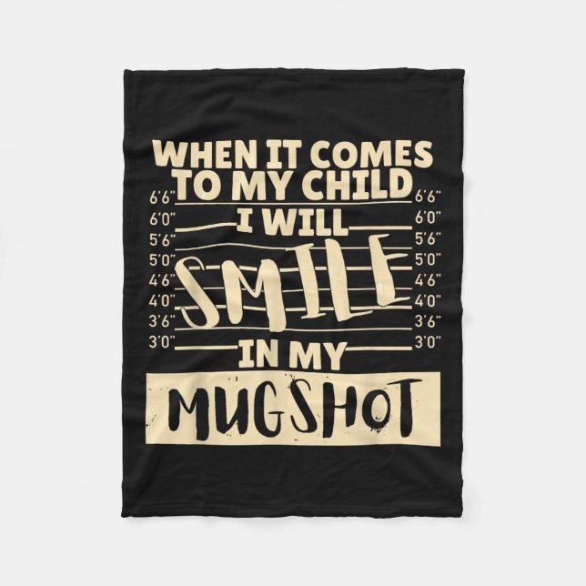 Funny When It Comes To My Child I Will Smile In My Fleecedecke (Vorderseite)