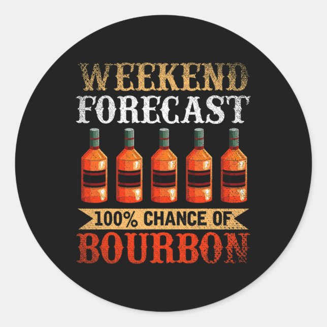 Funny Whiskey Betrunken Weekend Prognose 100% Chan Runder Aufkleber (Vorderseite)