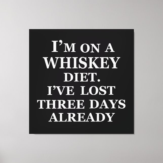 Funny Whisky zitiert Spaß Whiskey Redewendungen Leinwanddruck (Vorderseite)