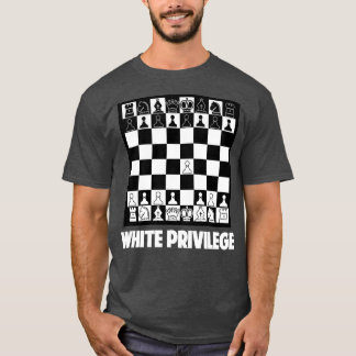 Funny White Privilege Schach T-Shirt