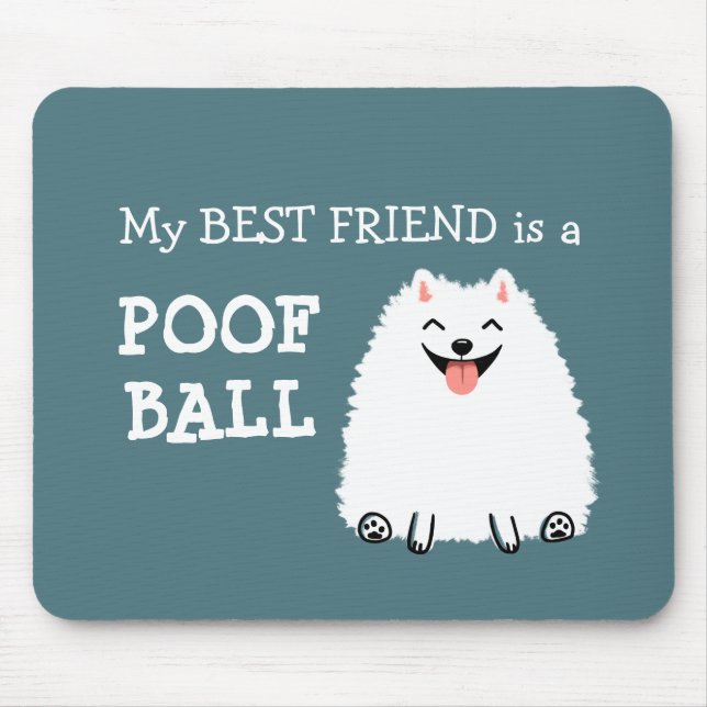 Funny White Spitz Poof Ball Mousepad (Vorne)