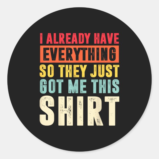 Funny Who Has Everything For Adults Under 15 20  Runder Aufkleber (Vorderseite)