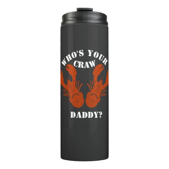 Funny Who is Your Craw Daddy Thermosbecher (Vorderseite)