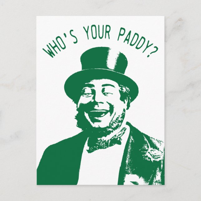 Funny Who is Your Paddy Irish St Patricks Day Postkarte (Vorderseite)