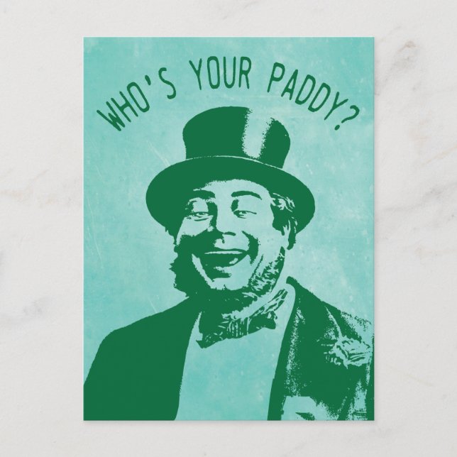 Funny Who is Your Paddy St. Patricks Day Postkarte (Vorderseite)