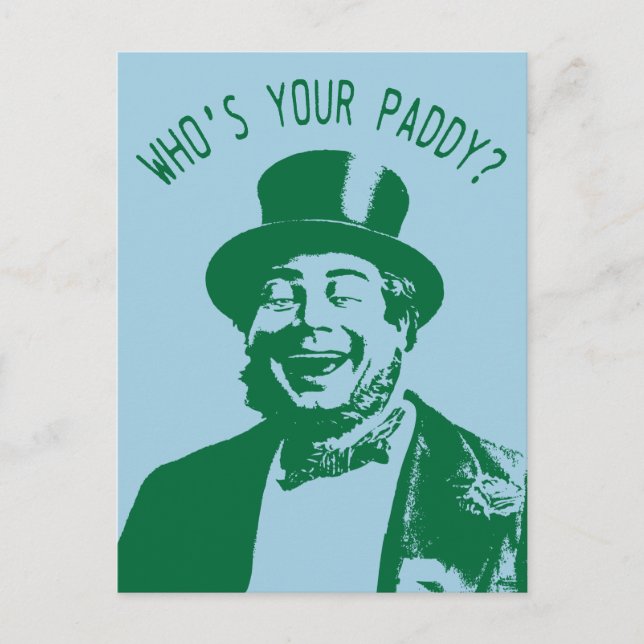 Funny Who is Your Paddy St. Patricks Day Postkarte (Vorderseite)