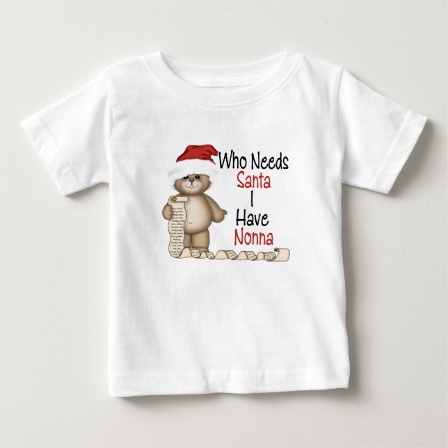 Funny Who Needs Santa Nonna Baby T-shirt (Vorderseite)