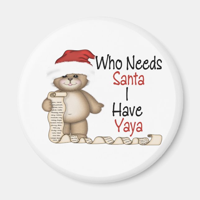 Funny Who Needs Santa Yaya Magnet (Vorne)