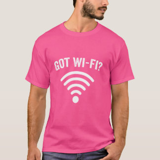 Funny Wi-Fi - für Internet Wi-Fi Fan - Got WLAN T-Shirt