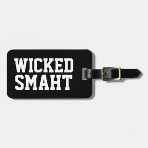 Funny Wicked Smart Smaht Boston Accent Bostonian Gepäckanhänger