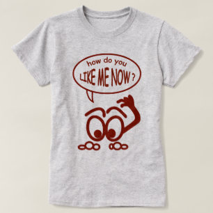 Funny, wie du mich jetzt magst, Frauen feines Jers T-Shirt