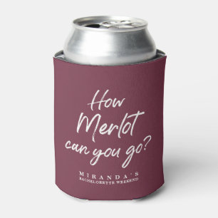 Funny, wie Merlot Sie Junggeselinnen-Abschied gehe Dosenkühler
