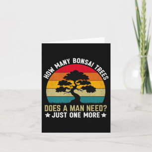 Funny, wie viele Bonsai Bäume ein Mensch braucht _ Karte