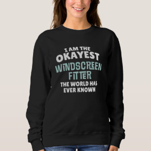 Funny Windscreen Fitter Geschenk - Ich bin das bes Sweatshirt